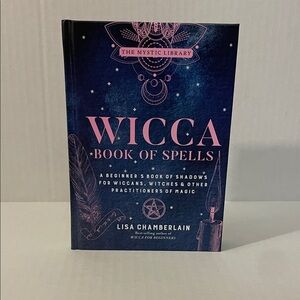 Wicca Book of Spells by Lisa Chamberlain
